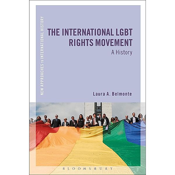 The International LGBT Rights Movement, Laura A. Belmonte