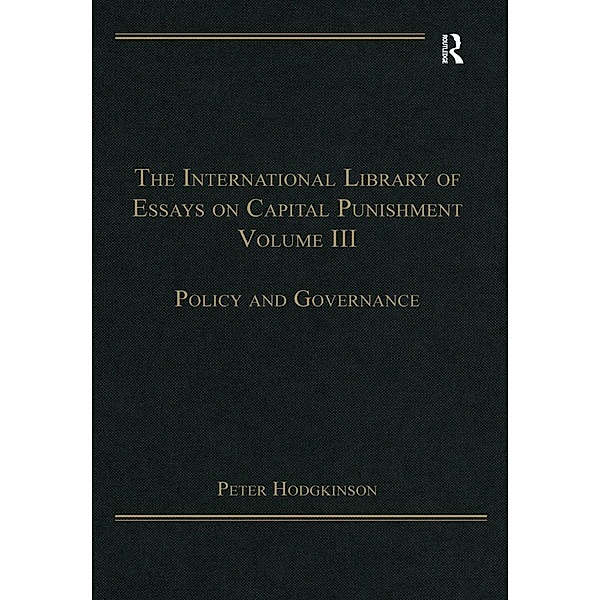 The International Library of Essays on Capital Punishment, Volume 3, Peter Hodgkinson