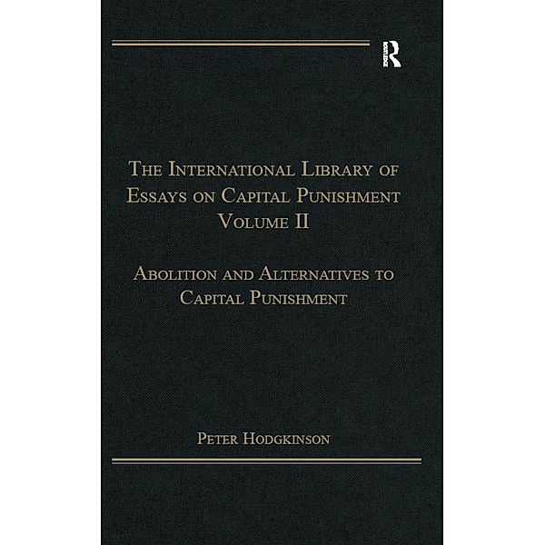 The International Library of Essays on Capital Punishment, Volume 2, Peter Hodgkinson
