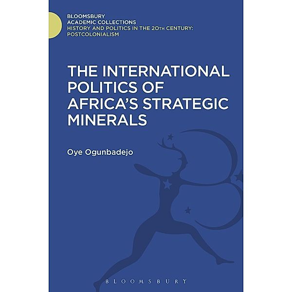 The International Politics of Africa's Strategic Minerals, Oye Ogunbadejo