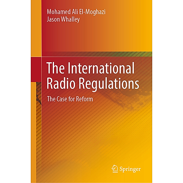 The International Radio Regulations, Mohamed Ali El-Moghazi, Jason Whalley