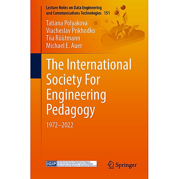 The International Society For Engineering Pedagogy, Tatiana Polyakova, Viacheslav Prikhodko, Tiia Rüütmann, Michael E. Auer