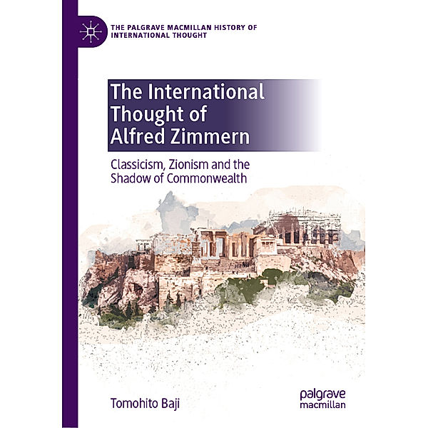 The International Thought of Alfred Zimmern, Tomohito Baji