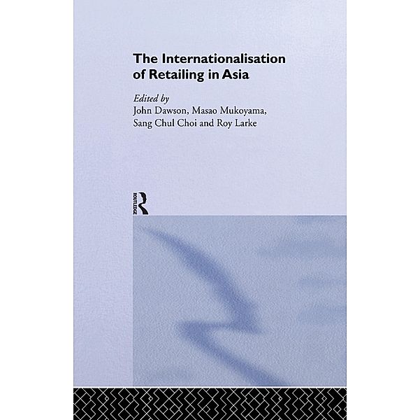 The Internationalisation of Retailing in Asia