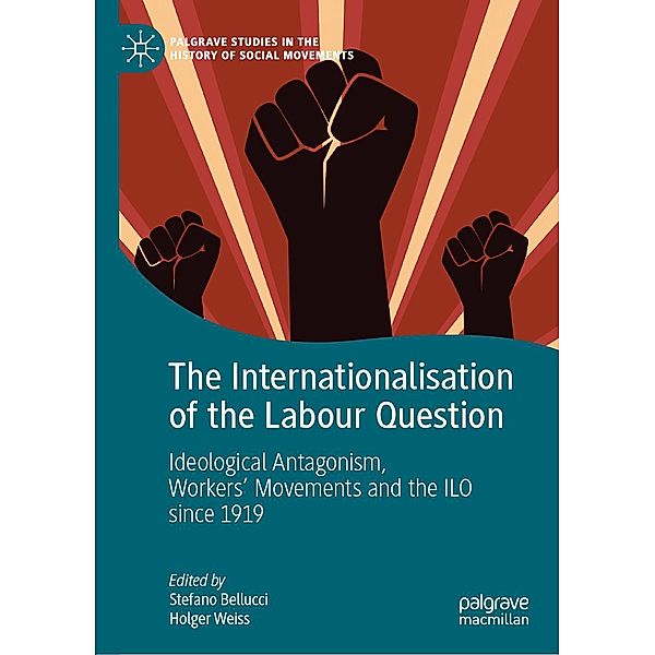 The Internationalisation of the Labour Question / Palgrave Studies in the History of Social Movements