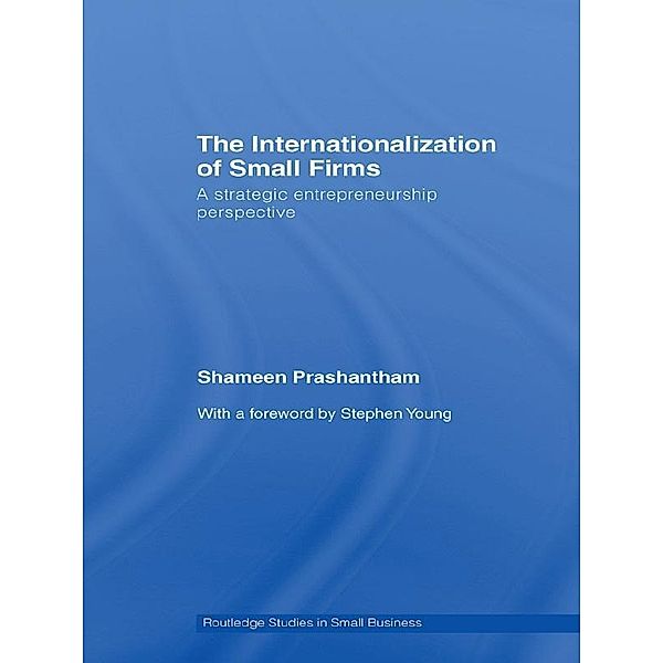 The Internationalization of Small Firms, Shameen Prashantham