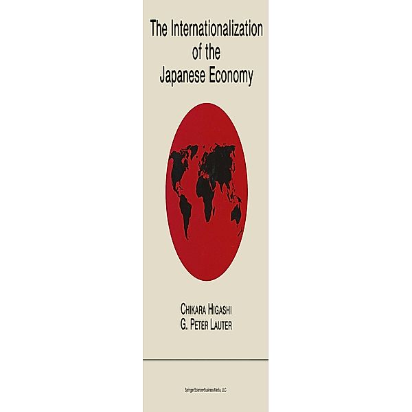 The Internationalization of the Japanese Economy, Chikara Higashi, Peter G. Lauter