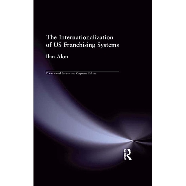 The Internationalization of US Franchising Systems, Ilan Alon