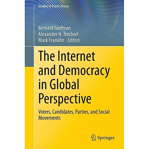 The Internet and Democracy in Global Perspective / Studies in Public Choice Bd.31