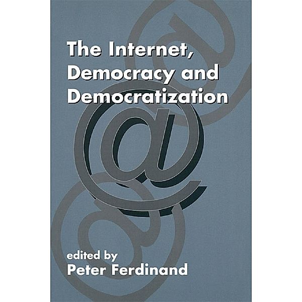 The Internet, Democracy and Democratization