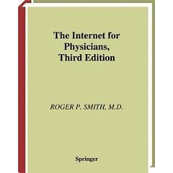 The Internet for Physicians, Roger P. Smith