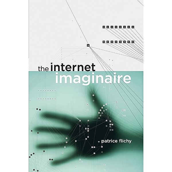 The Internet Imaginaire, Patrice Flichy