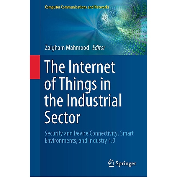 The Internet of Things in the Industrial Sector / Computer Communications and Networks