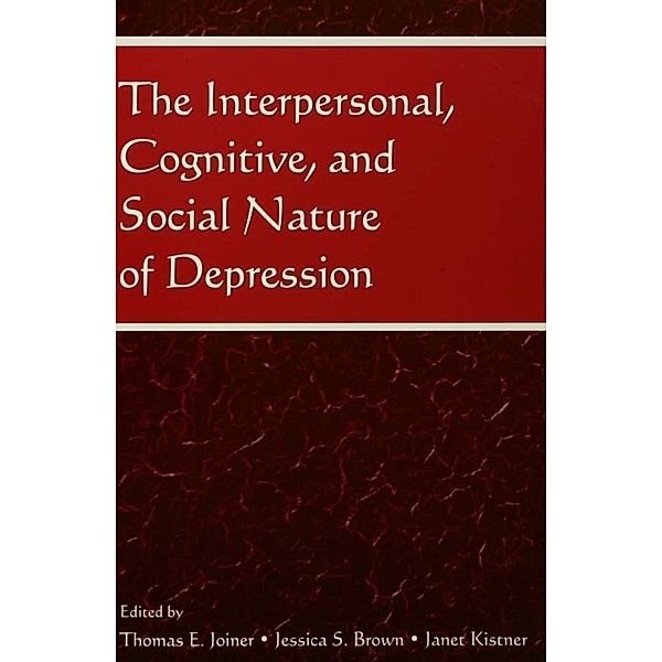 The Interpersonal, Cognitive, and Social Nature of Depression