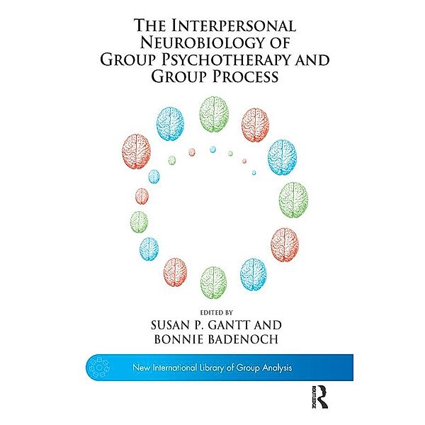 The Interpersonal Neurobiology of Group Psychotherapy and Group Process, Bonnie Badenoch