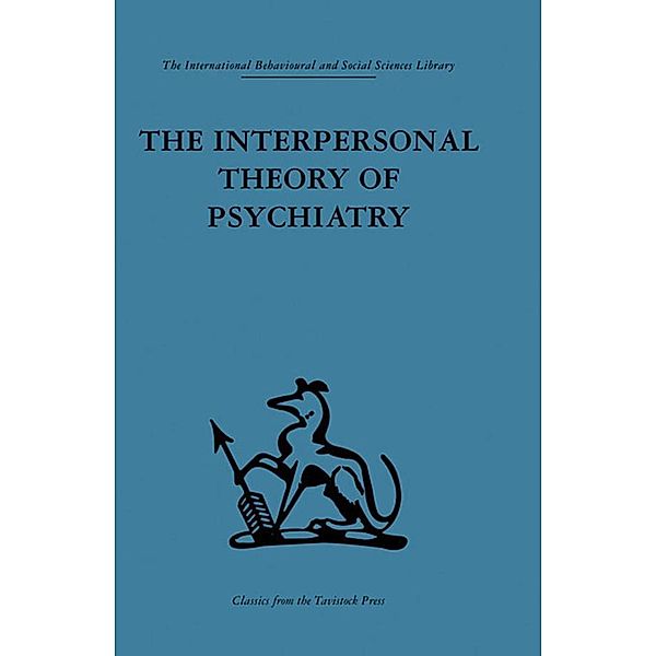 The Interpersonal Theory of Psychiatry