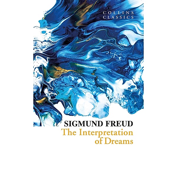 The Interpretation of Dreams / Collins Classics, Sigmund Freud