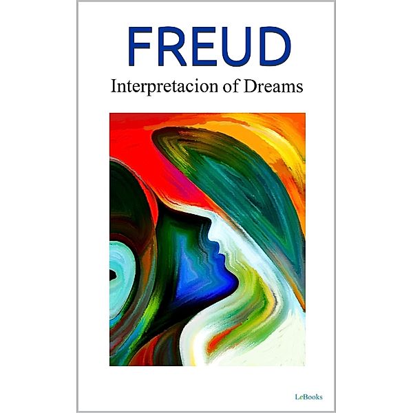 THE INTERPRETATION OF DREAMS - Freud / Freud Essential, Sigmund Freud