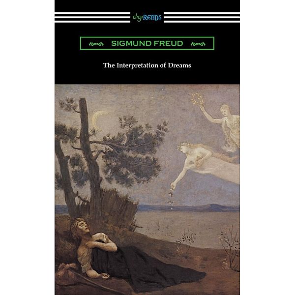 The Interpretation of Dreams (Translated by A. A. Brill), Sigmund Freud
