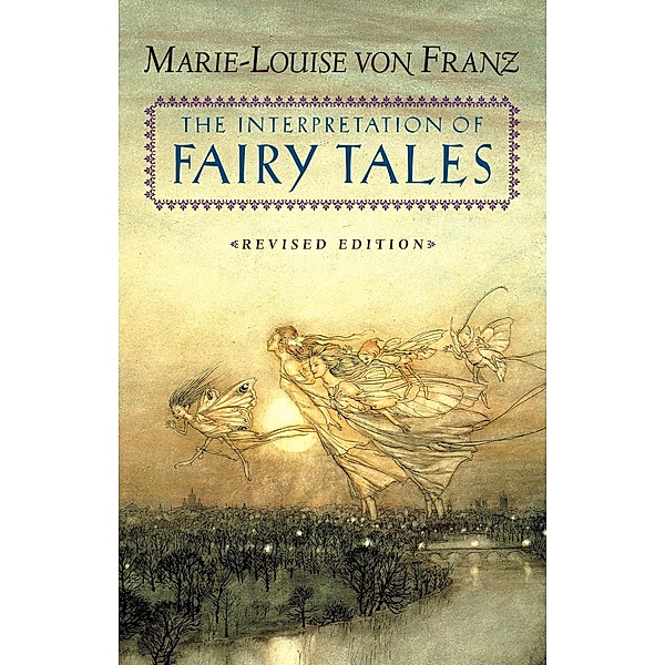 The Interpretation of Fairy Tales / C. G. Jung Foundation Books Series, Marie-Louise von Franz