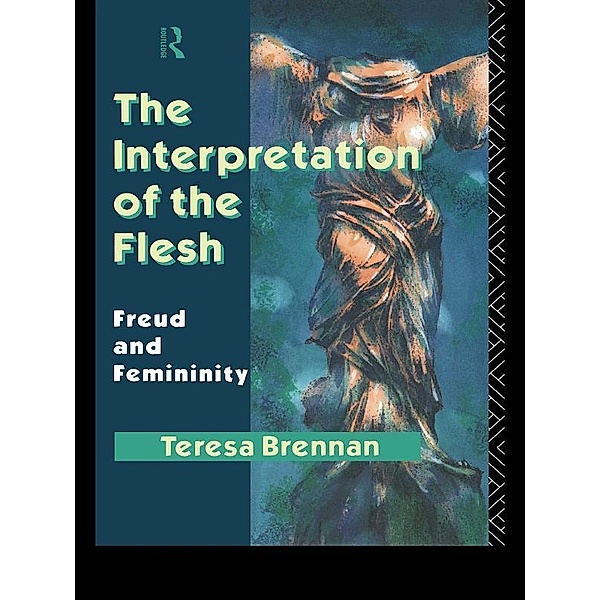 The Interpretation of the Flesh, Teresa Brennan