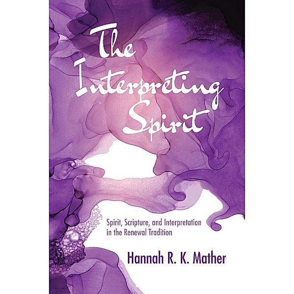 The Interpreting Spirit, Hannah R. K. Mather