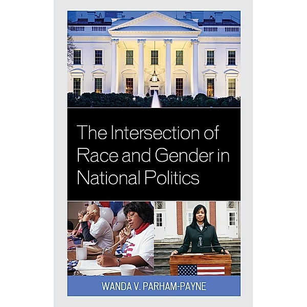The Intersection of Race and Gender in National Politics, Wanda Parham-Payne