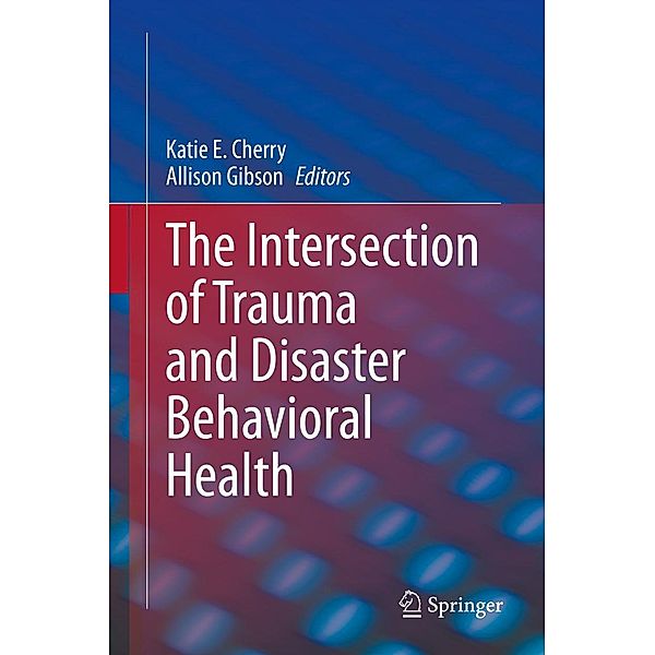 The Intersection of Trauma and Disaster Behavioral Health