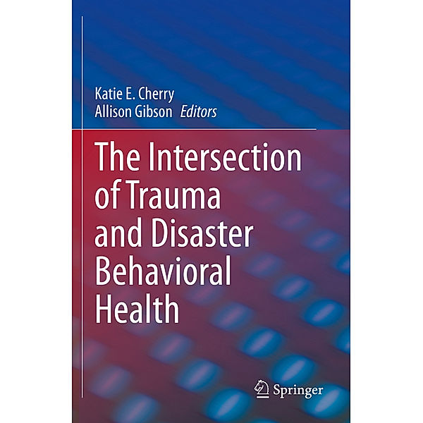 The Intersection of Trauma and Disaster Behavioral Health