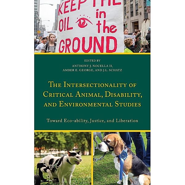 The Intersectionality of Critical Animal, Disability, and Environmental Studies / Critical Animal Studies and Theory