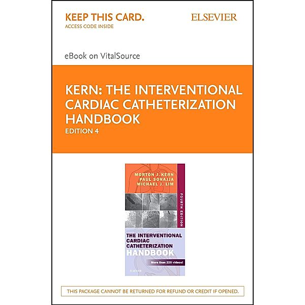 The Interventional Cardiac Catheterization Handbook E-Book, Morton J. Kern, Michael J Lim, Paul Sorajja