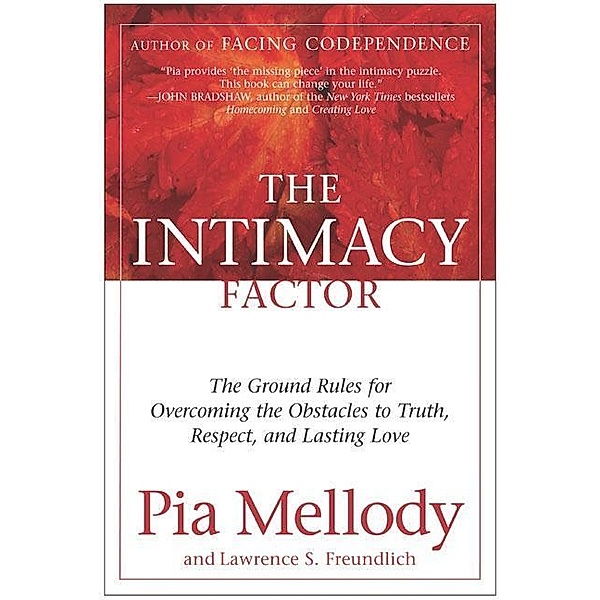 The Intimacy Factor, Pia Mellody, Lawrence S. Freundlich