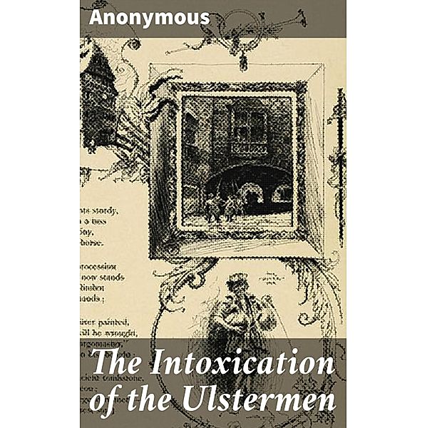 The Intoxication of the Ulstermen, Anonymous