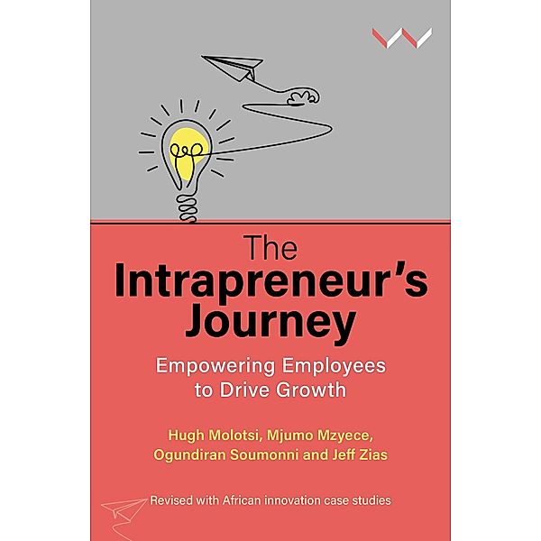 The Intrapreneur's Journey, Hugh Molotsi, Mjumo Mzyece, Ogundiran Soumonni, Jeff Zias