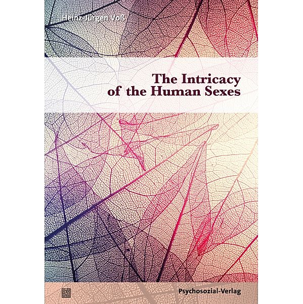 The Intricacy of the Human Sexes, Heinz-Jürgen Voss