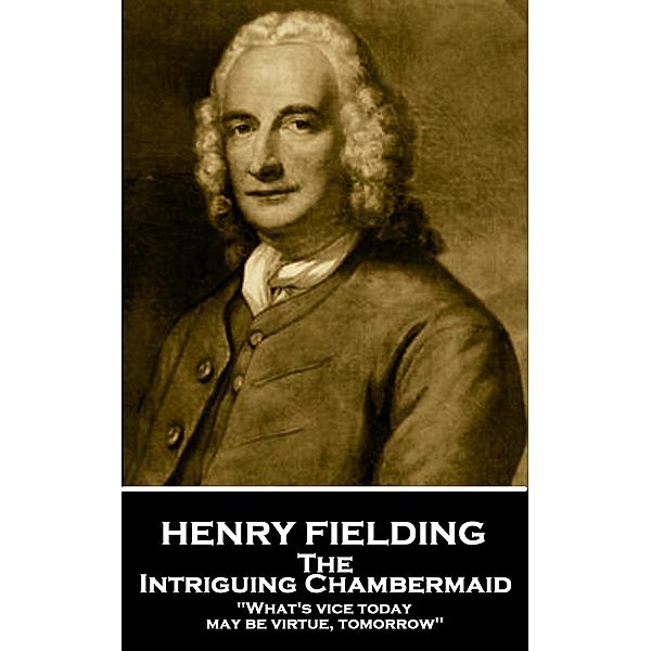 The Intriguing Chambermaid, Henry Fielding