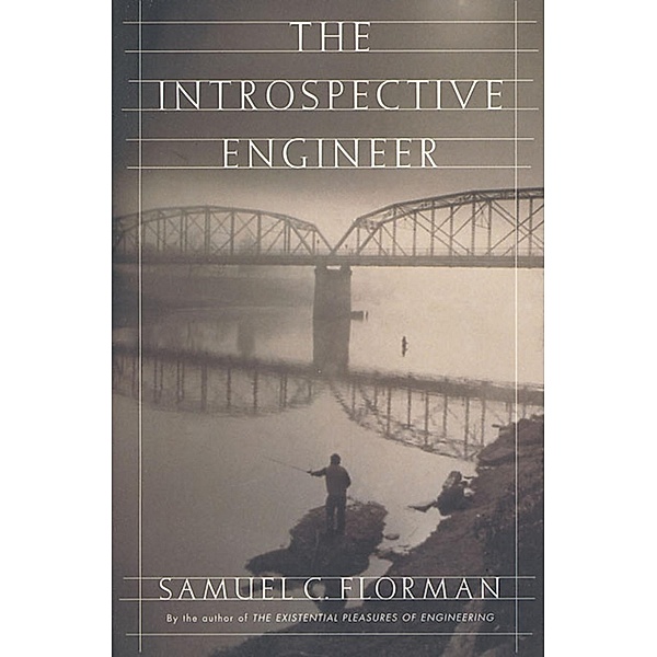 The Introspective Engineer, Samuel C. Florman