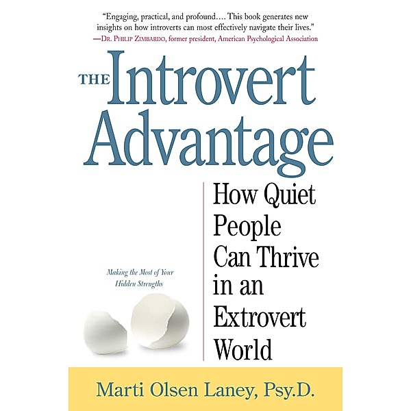 The Introvert Advantage, Marti Olsen Laney Psy. D.