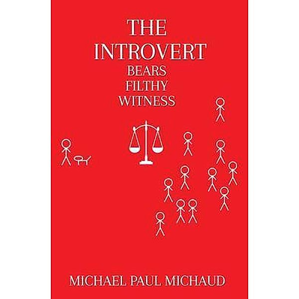 The Introvert Bears Filthy Witness / Black Opal Books, Michael Paul Michaud