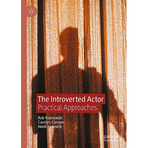 The Introverted Actor, Rob Roznowski, Carolyn Conover, Heidi Kasevich