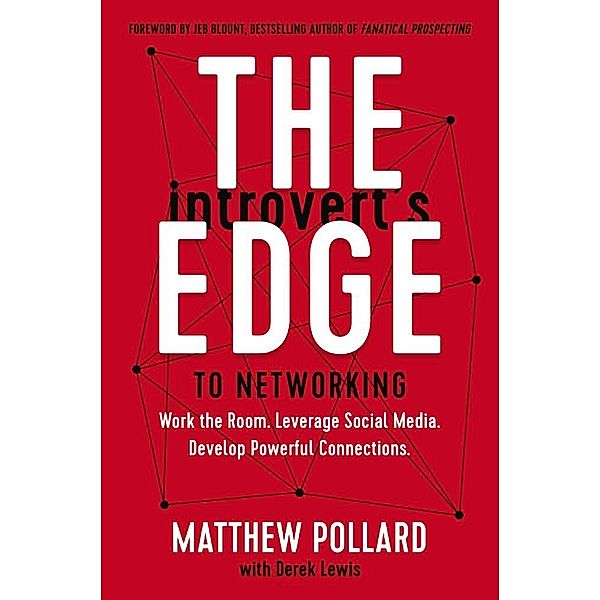 The Introvert's Edge to Networking, Matthew Pollard