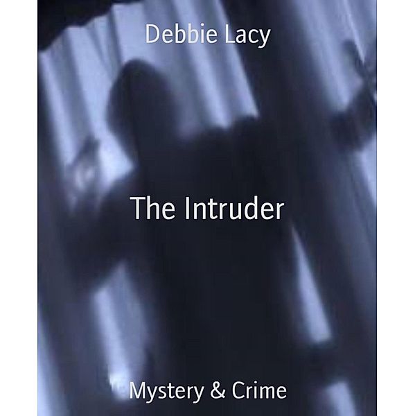 The Intruder, Debbie Lacy