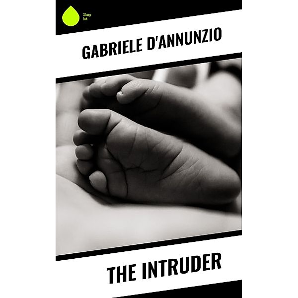 The Intruder, Gabriele D'Annunzio