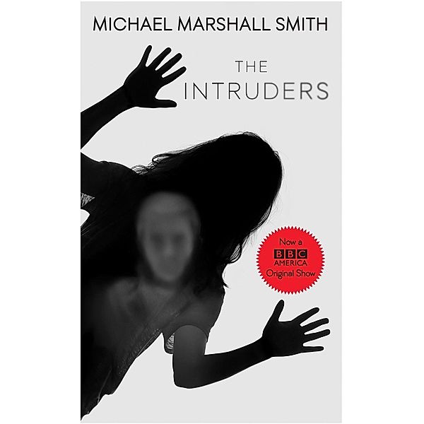 The Intruders, Michael Marshall Smith