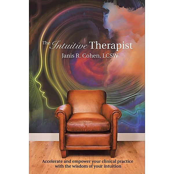 The Intuitive Therapist, Janis R. Cohen LCSW