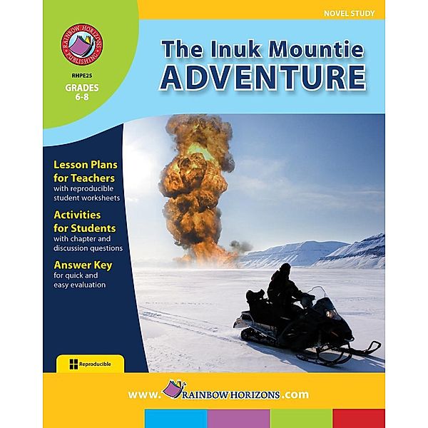 The Inuk Mountie Adventure (Novel Study), Sherry R. Bennett and Marie M. Fraser