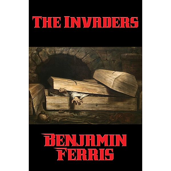 The Invaders / Positronic Publishing, Benjamin Ferris