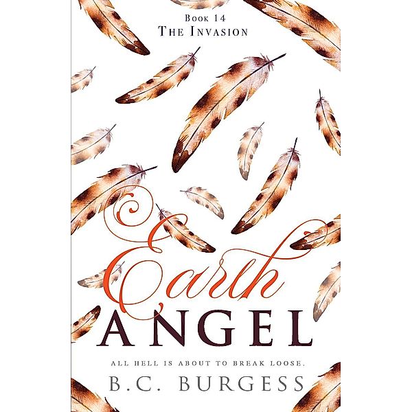 The Invasion (Earth Angel, #14) / Earth Angel, B. C. Burgess