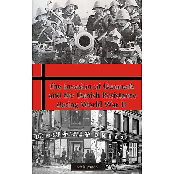 The invasion of Denmark and the Danish Resistance during World War II, Niels Jensen