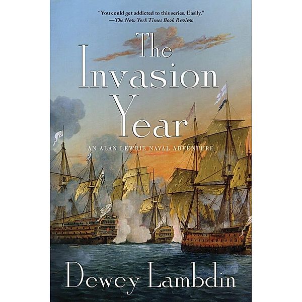 The Invasion Year / Alan Lewrie Naval Adventures Bd.17, Dewey Lambdin